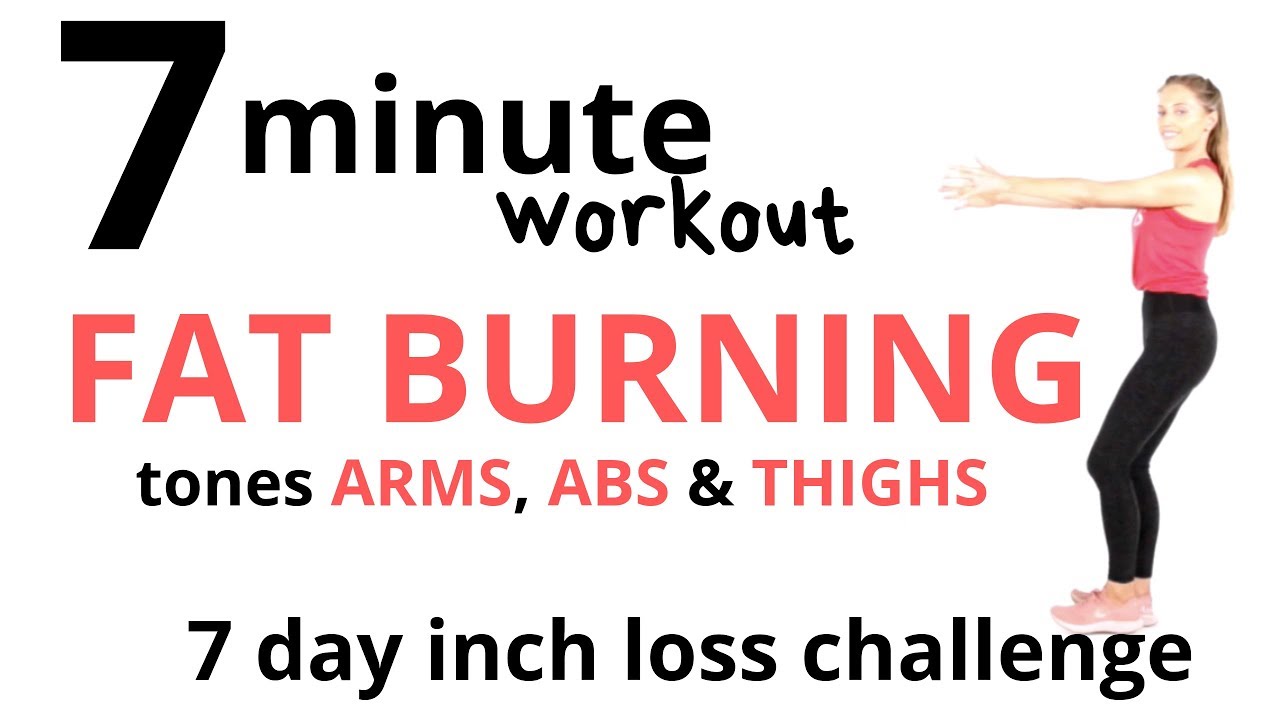 7 DAY CHALLENGE TO BURN FAT WITH THIS 7 MINUTE FAT BURNING WORKOUT - and ARM, AB & THIGH TONING
