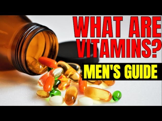 Men's Guide: What Are Vitamins? Which Ones Should You Take?