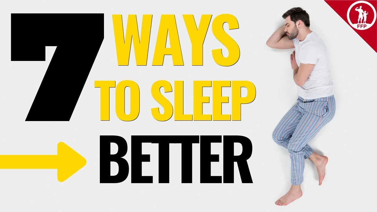 7 Ways To Sleep Better | Wake Up Rested and Energized!