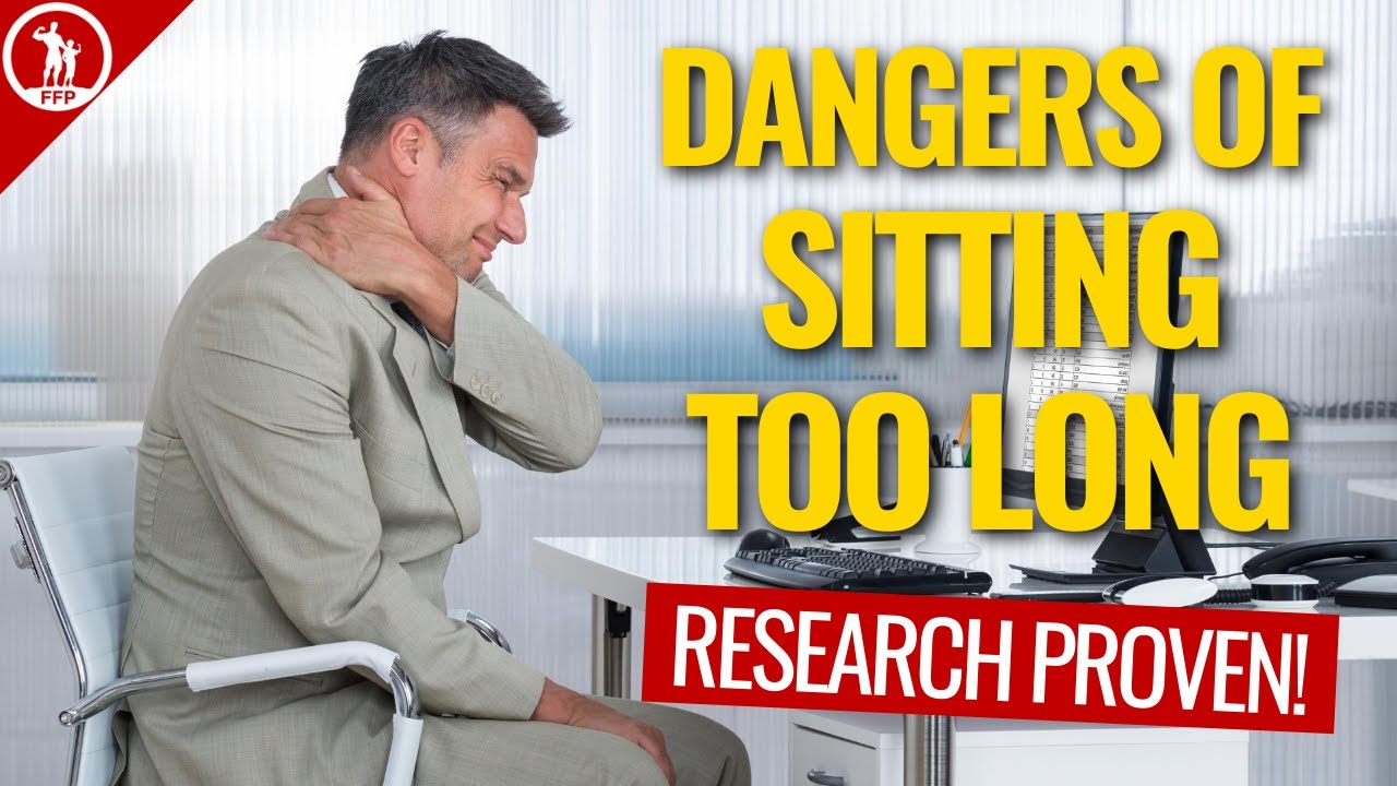 The Dangers of Sitting For Too Long
